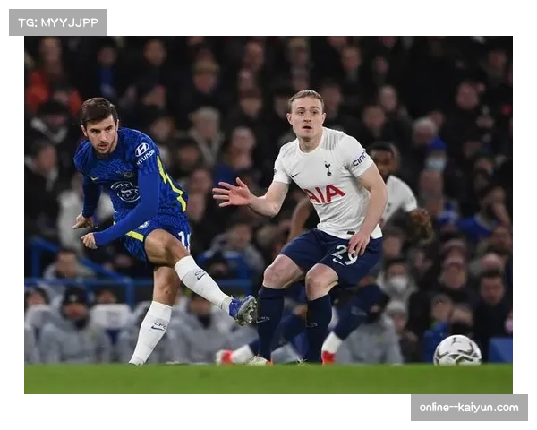 托特纳姆热刺与切尔西上演伦敦德比 蓝军一球小胜取三分